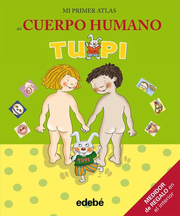 Mi primer atlas del cuerpo humano - Tupi | 9788423696222 | Edebé (obra colectiva)