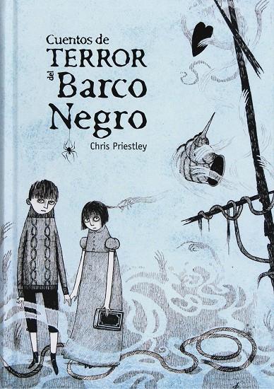 Cuentos de terror el Barco Negro | 9788467551198 | Chris Priestley