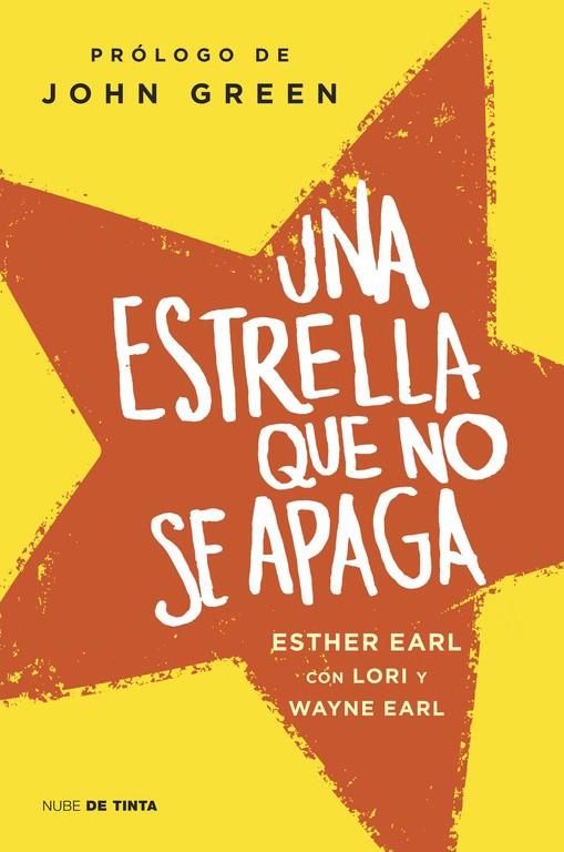 Una estrella que no se apaga | 9788415594352 | Esther Earl - Lori - Wayne Earl