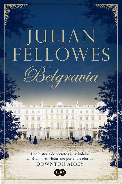 Belgravia | 9788491290827 | Julian Fellowes