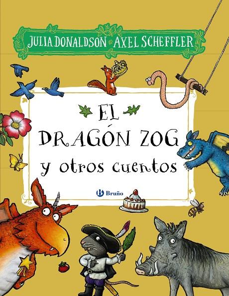 El dragón Zog y otros cuentos | 9788469640043 | Donaldson, Julia/Scheffler, Axel