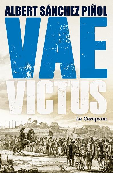 Vae Victus | 9788416457274 | Albert Sánchez Piñol