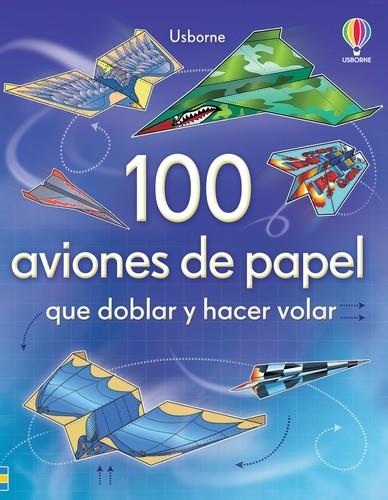 100 aviones de papel que doblar y hacer volar | 9781409543855 | Baer, Sam