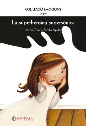 La súperheroïna supersònica | 9788484126287 | Mireia Canals - Sandra Aguilar