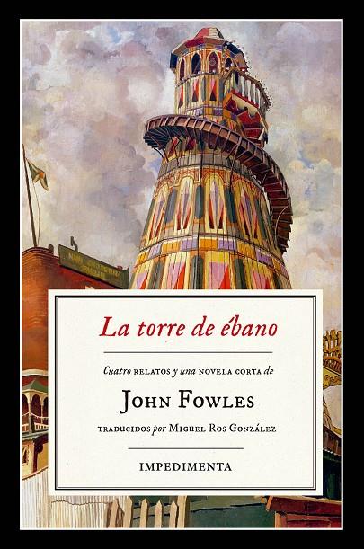 El torre de ébano | 9788416542833 | John Fowles