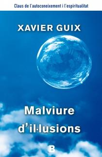 Malviure d'il·lusions | 9788466655125 | Xavier Guix