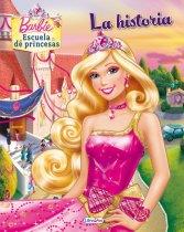 Barbie. Escuela de princesas. La història | 9788493912574 | Mattel, Inc.