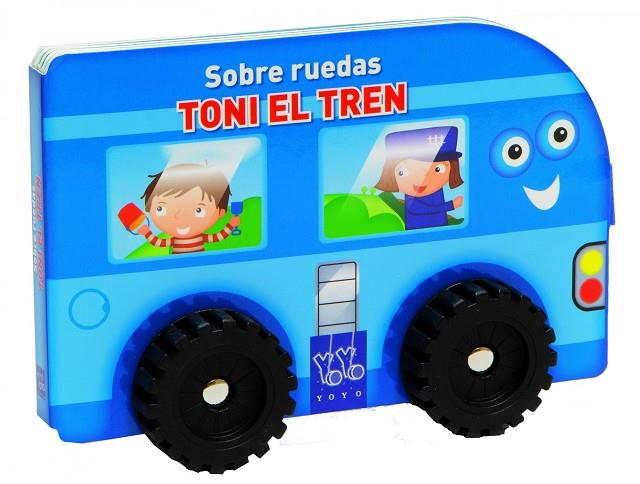 Toni el tren | 9788408124115 | YOYO