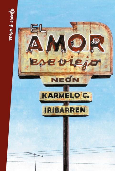 El amor, ese viejo neón | 9788403515987 | Karmelo C. Iribarren