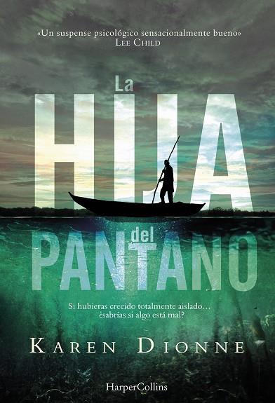 La hija del pantano | 9788491391623 | Karen Dionne