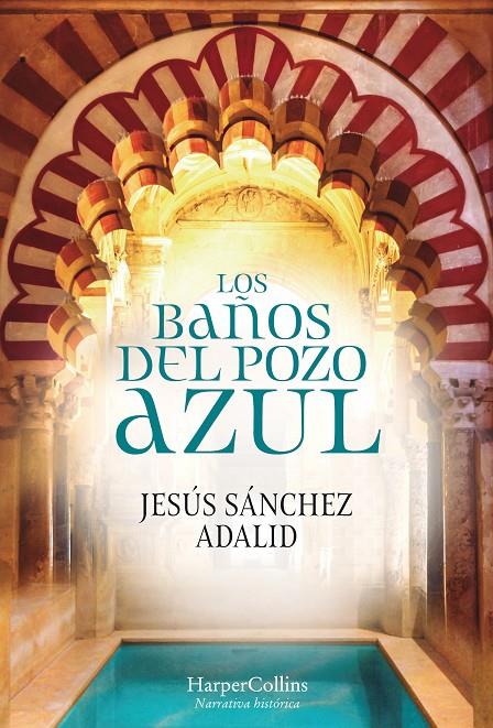 Los Baños del Pozo Azul | 9788491392323 | Sánchez Adalid, Jesús