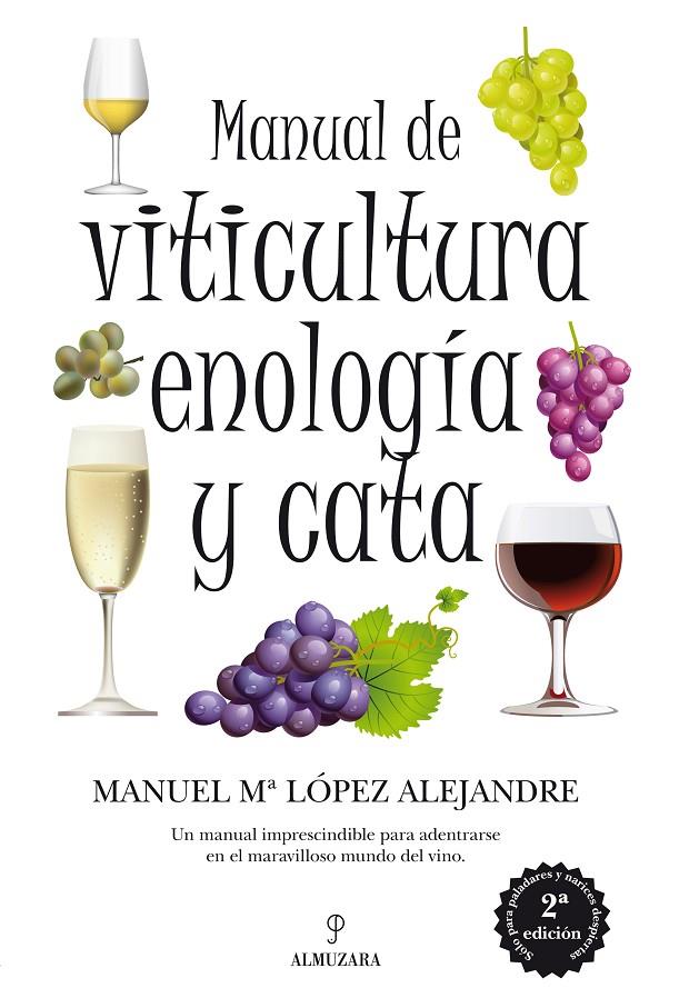 Manual de viticultura, enología y cata | 9788492924325 | Manuel M. López Alejandre