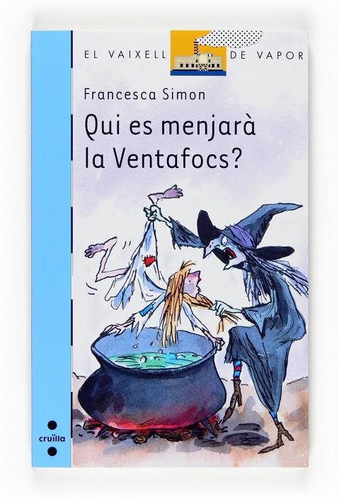 Qui es menjarà la Ventafocs? | 9788466123570 | Francesca Simon