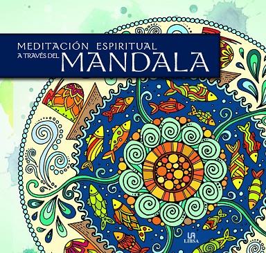 Meditación espiritual a través del Mandala | 9788466233514 | Equipo Editorial