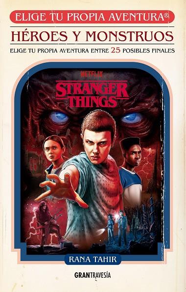 Stranger Things: Héroes y monstruos. Elige tu propia aventura | 9788412725902 | Tahir, Rana