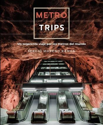 Metro trips | 9788491586241 | Moreno Ramos, Sergio