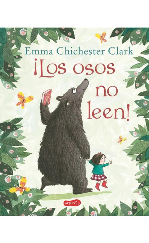 ¡Los osos no leen! | 9788417222116 | Emma Chichester Clark