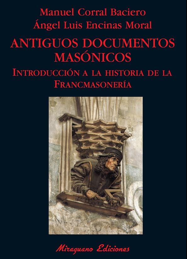 Antiguos documentos masónicos | 9788478133512 | Manuel Corral Baciero - Ángel Luis Encinas Moral