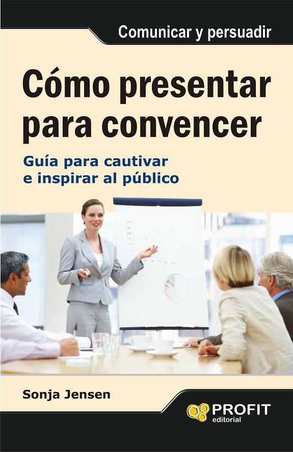 Cómo presentar para convencer | 9788497355742 | Sonja Jensen