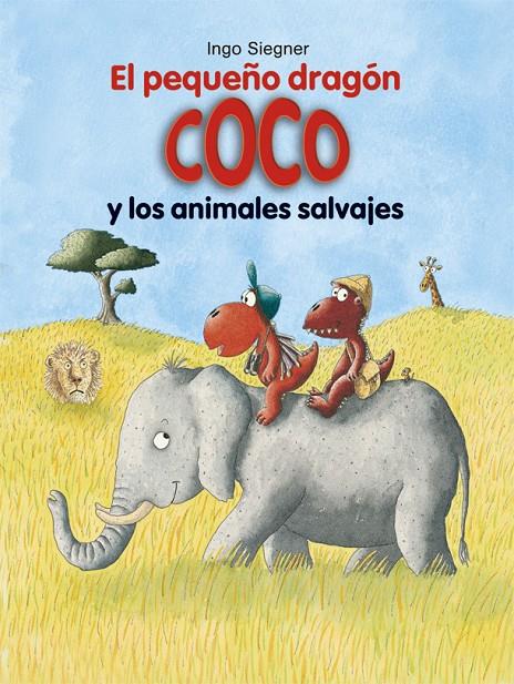 El pequeño dragón Coco y los animales salvajes | 9788424662370 | Ingo Siegner