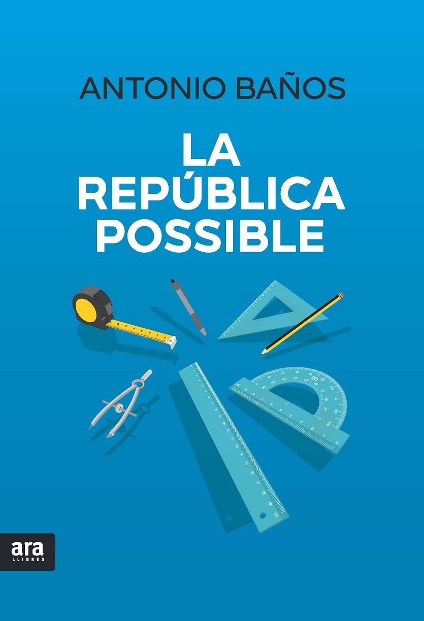 La república possible | 9788416915194 | Antonio Baños