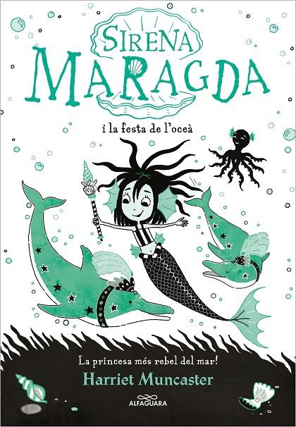 La sirena Maragda 1 - La sirena Maragda i la festa de l’oceà | 9788420460055 | Muncaster, Harriet