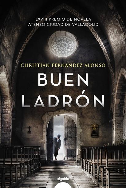 Buen ladrón | 9788491897163 | Fernández Alonso, Christian