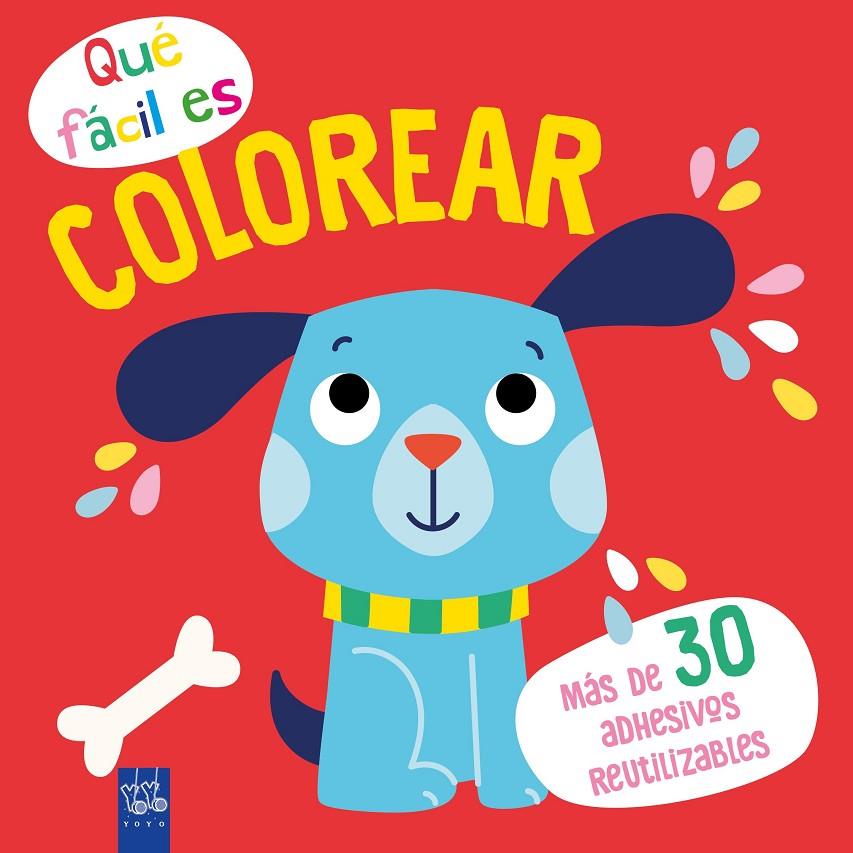 Qué fácil es colorear. Perro | 9788408249351 | YOYO