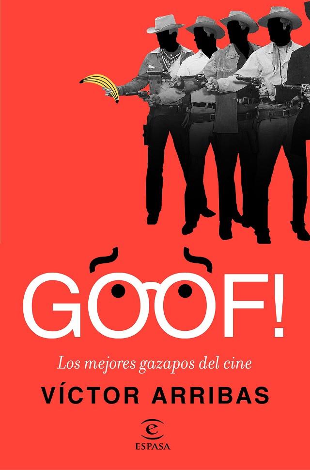 Goof! Los mejores gazapos del cine | 9788467049589 | Víctor Arribas