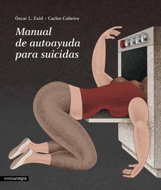 Manual de autoayuda para suicidas | 9788416605019 | Oscar L. Zaid / Carlos Cubeiro