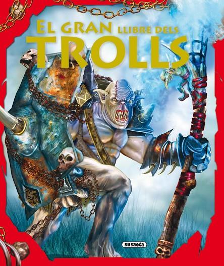 El Gran llibre dels Trols | 9788467701517 | Múñez, Fernando J./Pascual, Pilar/Silva, Irene/Lorenzo, David/Romanos, Carlos