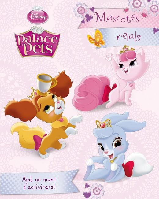 Palace Pets. Mascotes reials | 9788490575833 | Disney