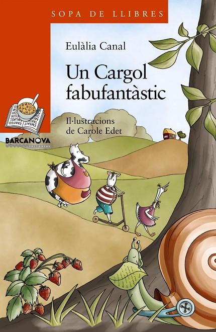 Un Cargol fabufantàstic | 9788448924812 | Eulàlia Canal