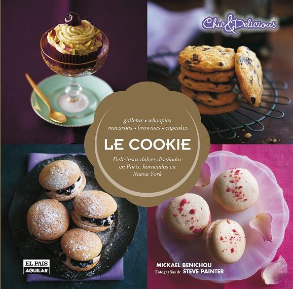 Le Cookie. Deliciosos dulces diseñados en París, horneados en Nueva York | 9788403513839 | RYLAND, PETERS & SMALL LIMITED