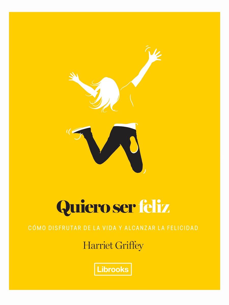 Quiero ser feliz | 9788494957864 | Griffey, Harriet