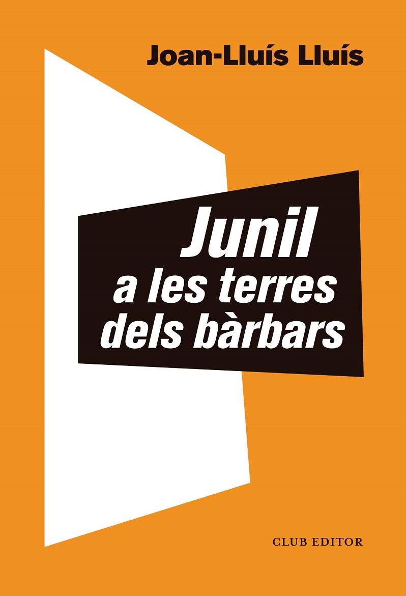 Junil a les terres dels bàrbars | 9788473293068 | Lluís, Joan-Lluís