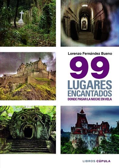 99 lugares encantados donde pasar una noche en vel | 9788448019402 | Lorenzo Fernández Bueno