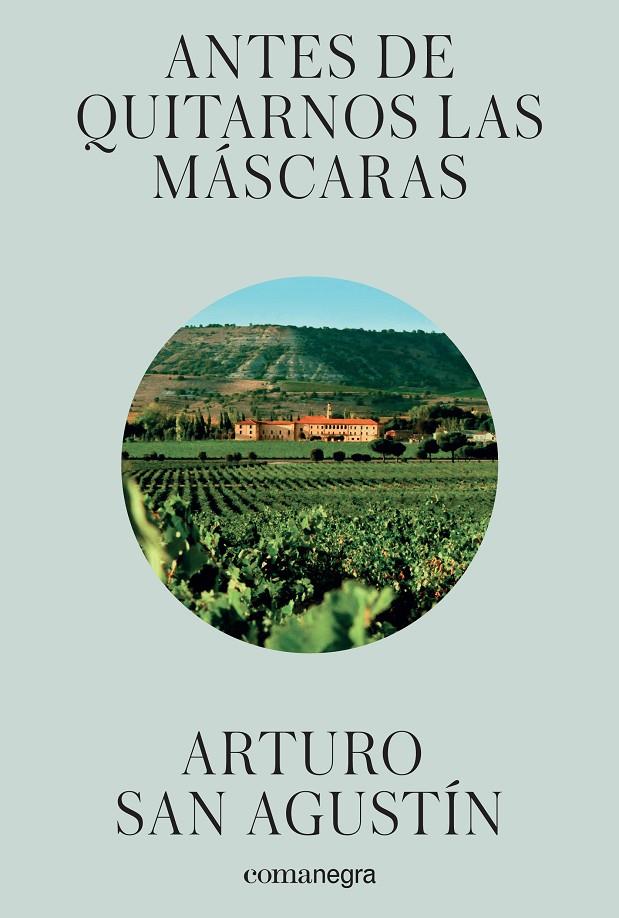 Antes de quitarnos las máscaras | 9788416605293 | Arturo San Agustín