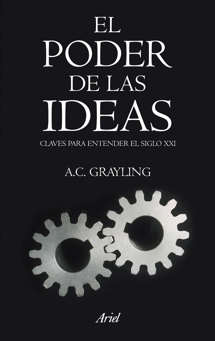 El poder de las ideas | 9788434469136 | A. C. Grayling