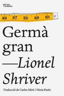 Germà gran | 9788494216046 | Lionel Shriver