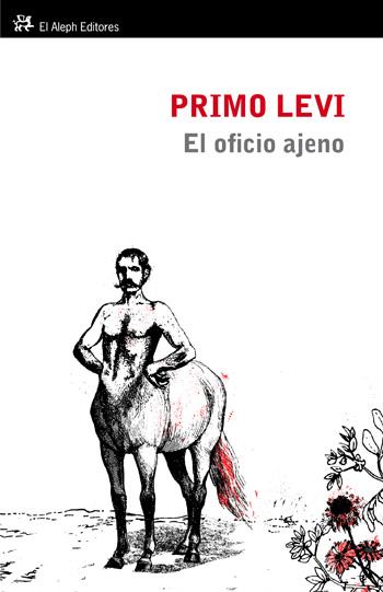 El oficio ajeno | 9788476699928 | Primo Levi