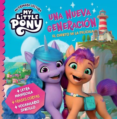 My Little Pony. Mi primera lectura - Una nueva generación (el cuento de la pelíc | 9788448865788 | Hasbro