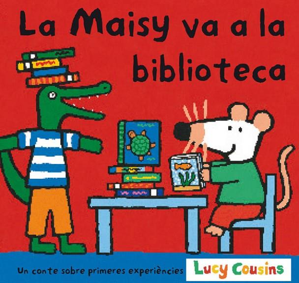 La Maisy va a la biblioteca | 9788484882145 | Lucy Cousins