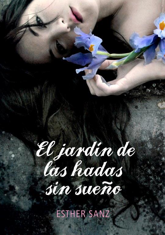 El jardín de las hadas sin sueño | 9788484419242 | Esther Sanz