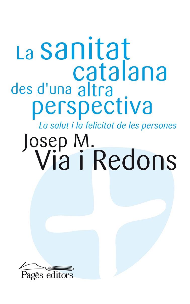 La sanitat catalana des d'una altra perspectiva | 9788497798013 | Josep M. Via i Redons