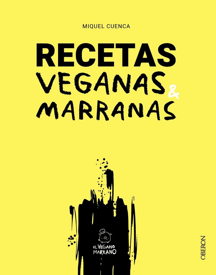 Recetas veganas marranas | 9788441550780 | Cuenca (@elveganomarrano), Miquel