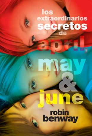 Los secretos extraordinarios de April, May & June | 9788424638399 | Robin Benway