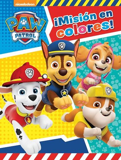 ¡Misión en colores! (Paw Patrol - Patrulla Canina. Actividades) | 9788448851750 | , Nickelodeon