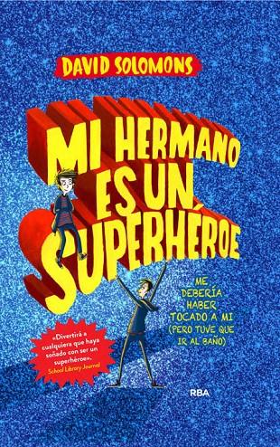 Mi hermano es un superhéroe | 9788427209633 | David Solomons