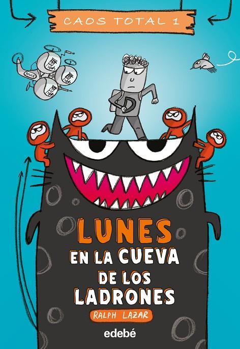 Lunes: en la cueva de los ladrones | 9788468356754 | Lazar, Ralph